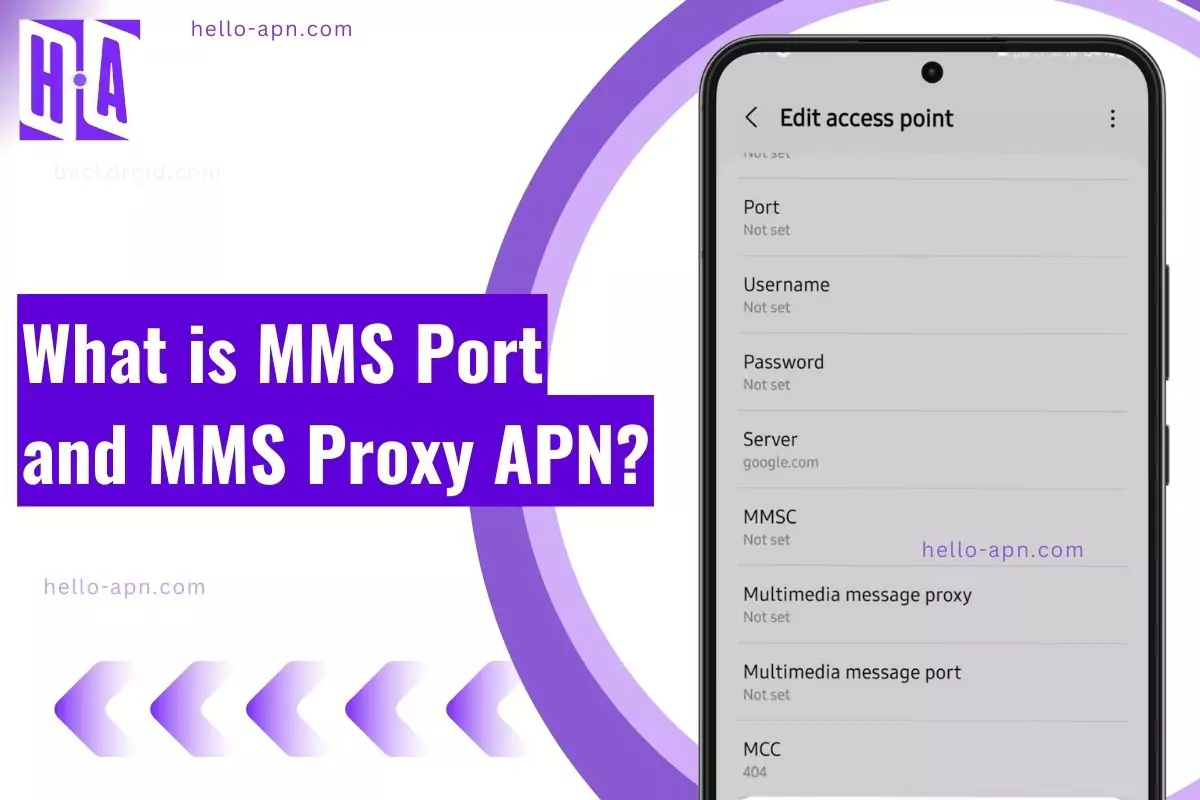 What is MMS Port and MMS Proxy APN? - Hello APN