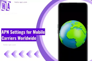 Thumbnail APN Settings for Mobile Carriers Worldwide