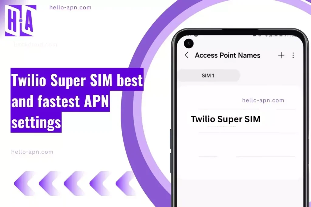 screenshot of Twilio Super SIM APN with text overlay