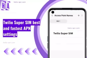 screenshot of Twilio Super SIM APN with text overlay